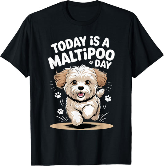 Today is A Maltipoo Day Cute Funny Mix Breed Dog Breed Owner T-Shirt - T-Shirt | Black