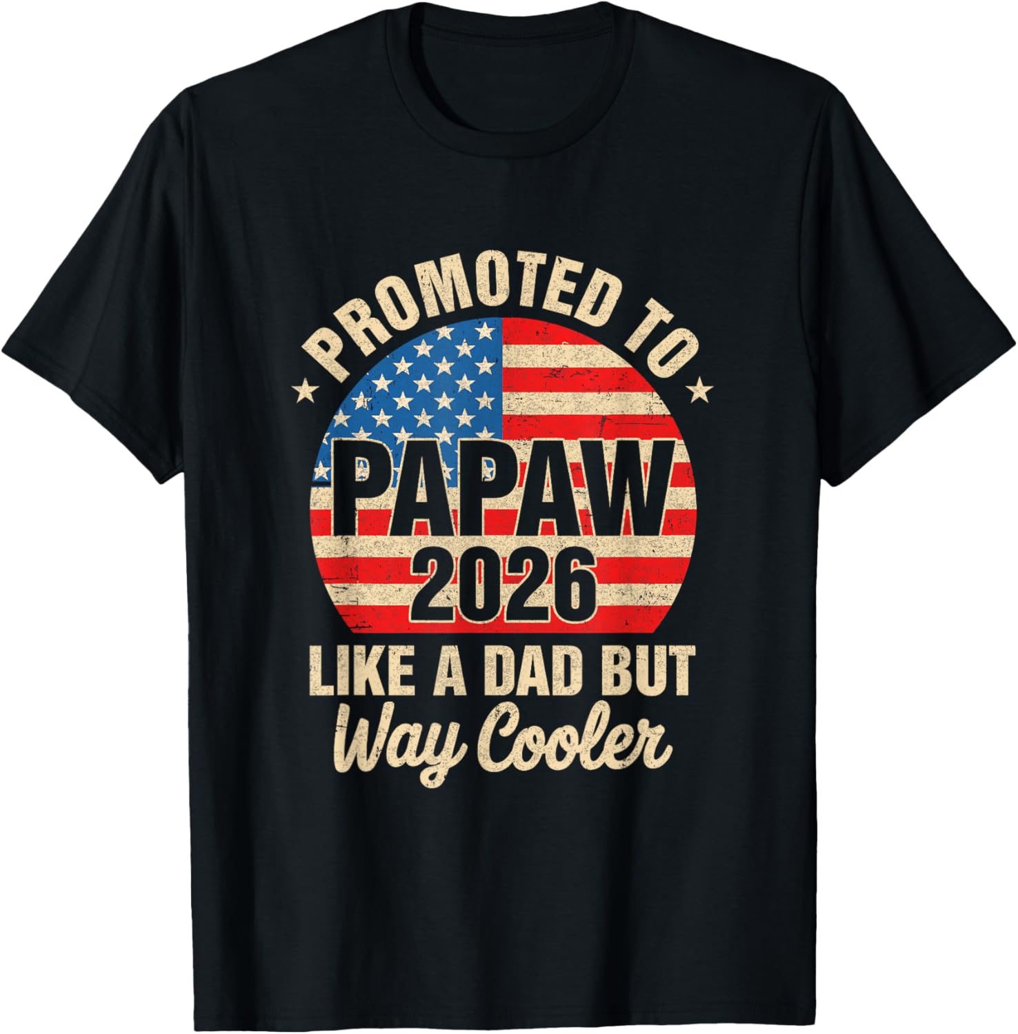 Promoted to Papaw Est 2026 Soon to Be New Grandad Us Flag T-Shirt - T-Shirt | Black