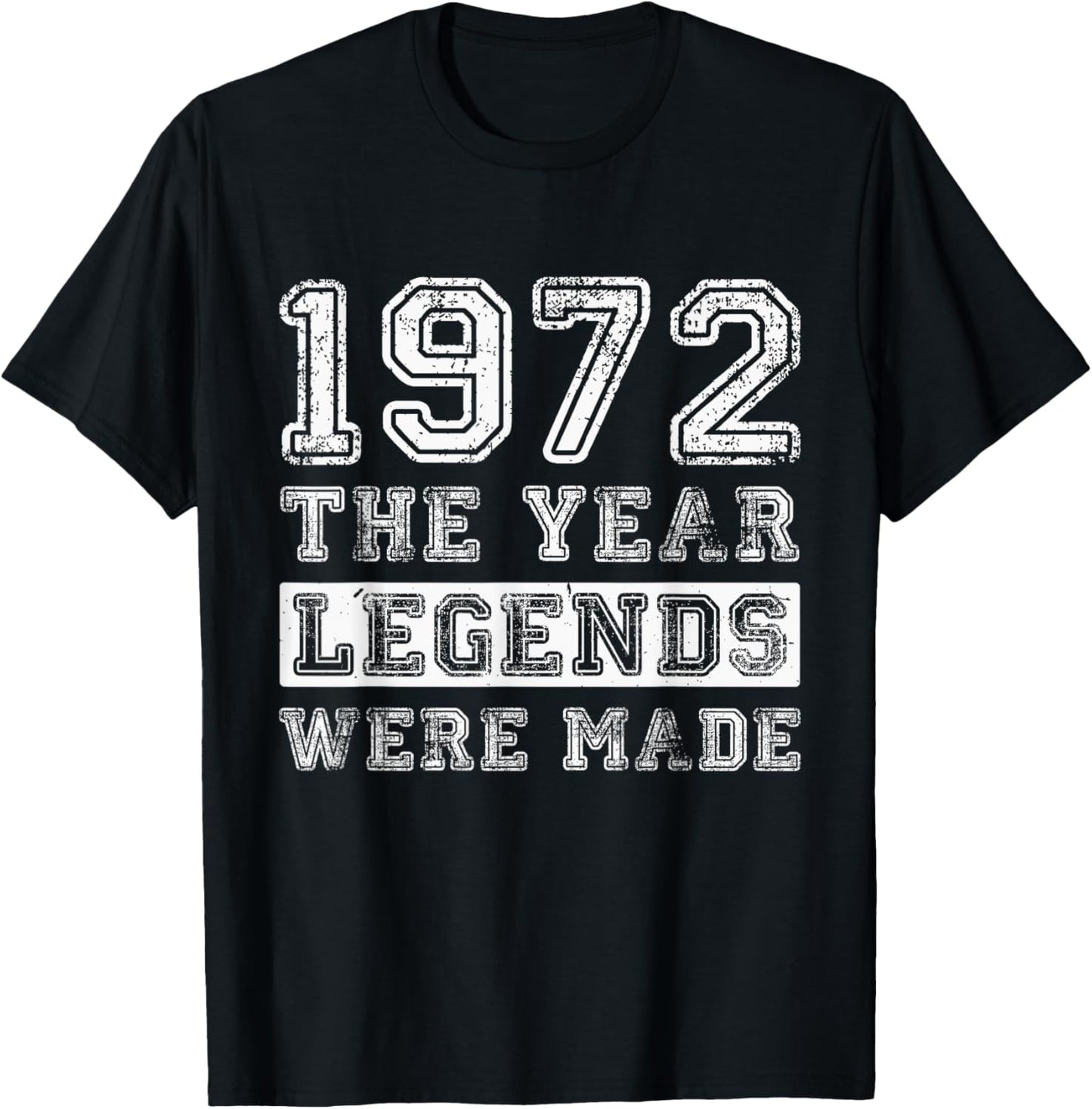 Retro 1972 Legends were Made Distressed 54th Birthday T-Shirt - T-Shirt | Black