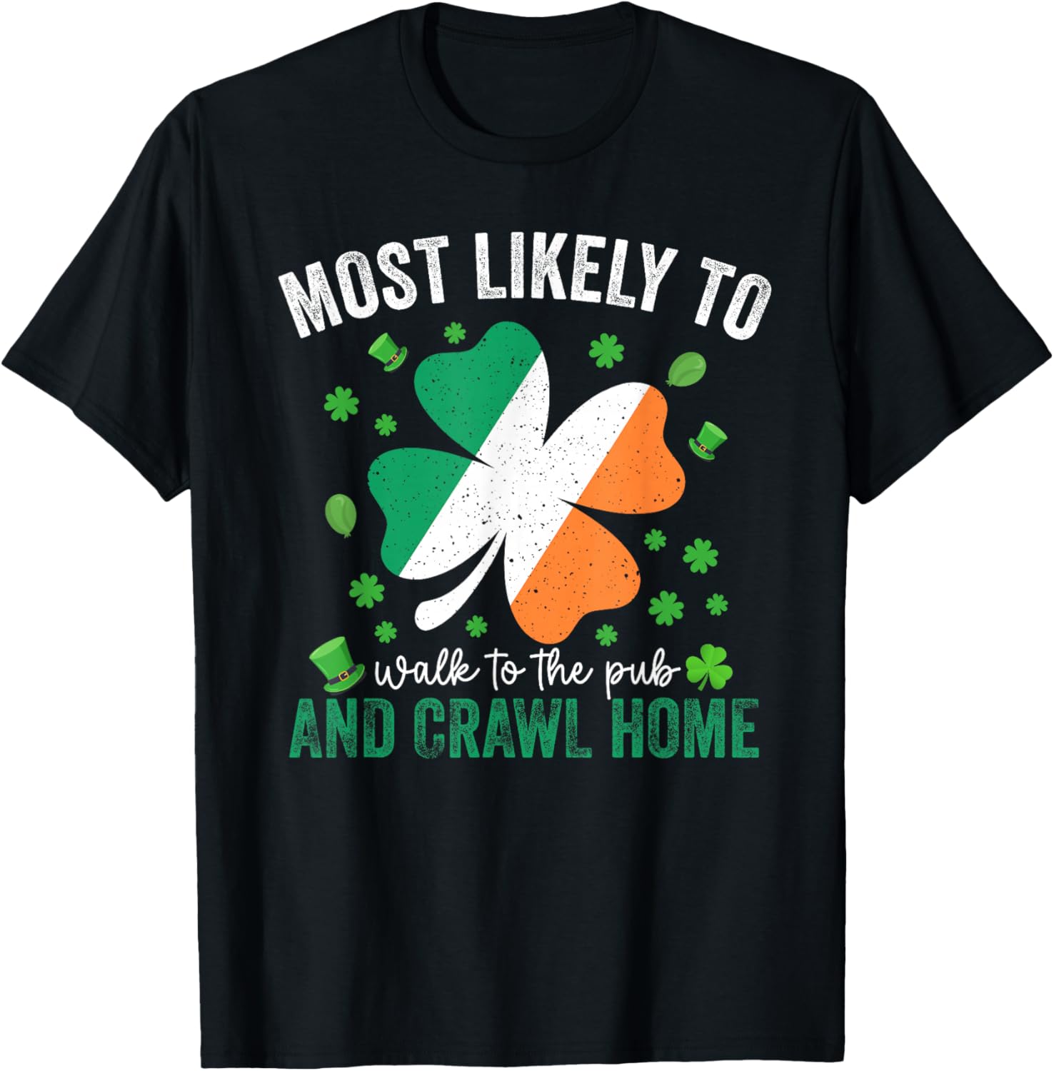 Matching St Patricks Day Most Likely to Drinking T-Shirt - T-Shirt | Black