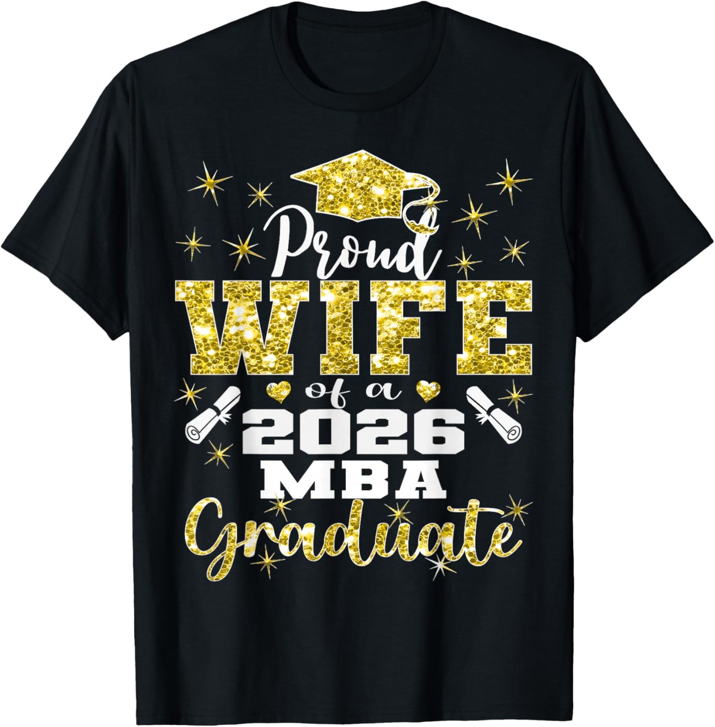 Proud Wife of Class of 2026 MBA Graduate Grad Family T-Shirt - T-Shirt | Black