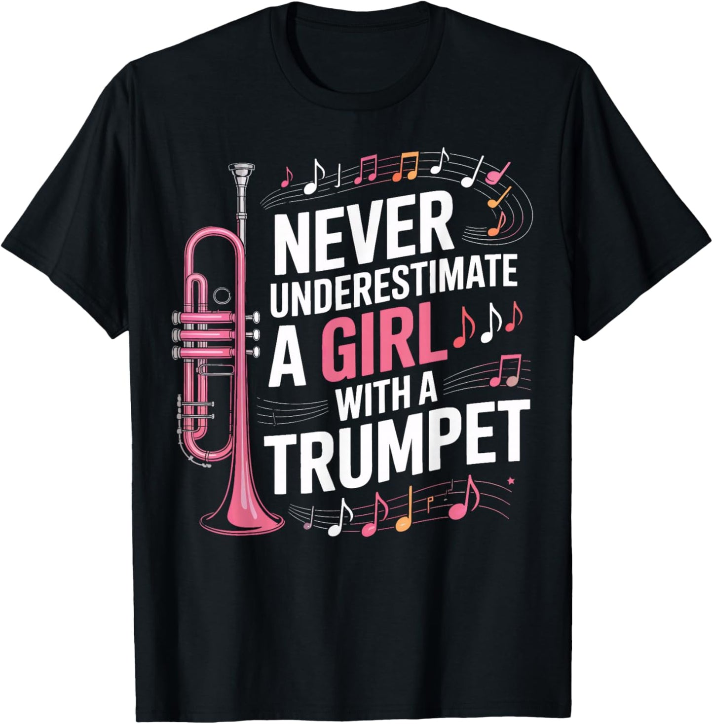 Never Underestimate A Girl with A Trumpet Music Lovers T-Shirt - T-Shirt | Black