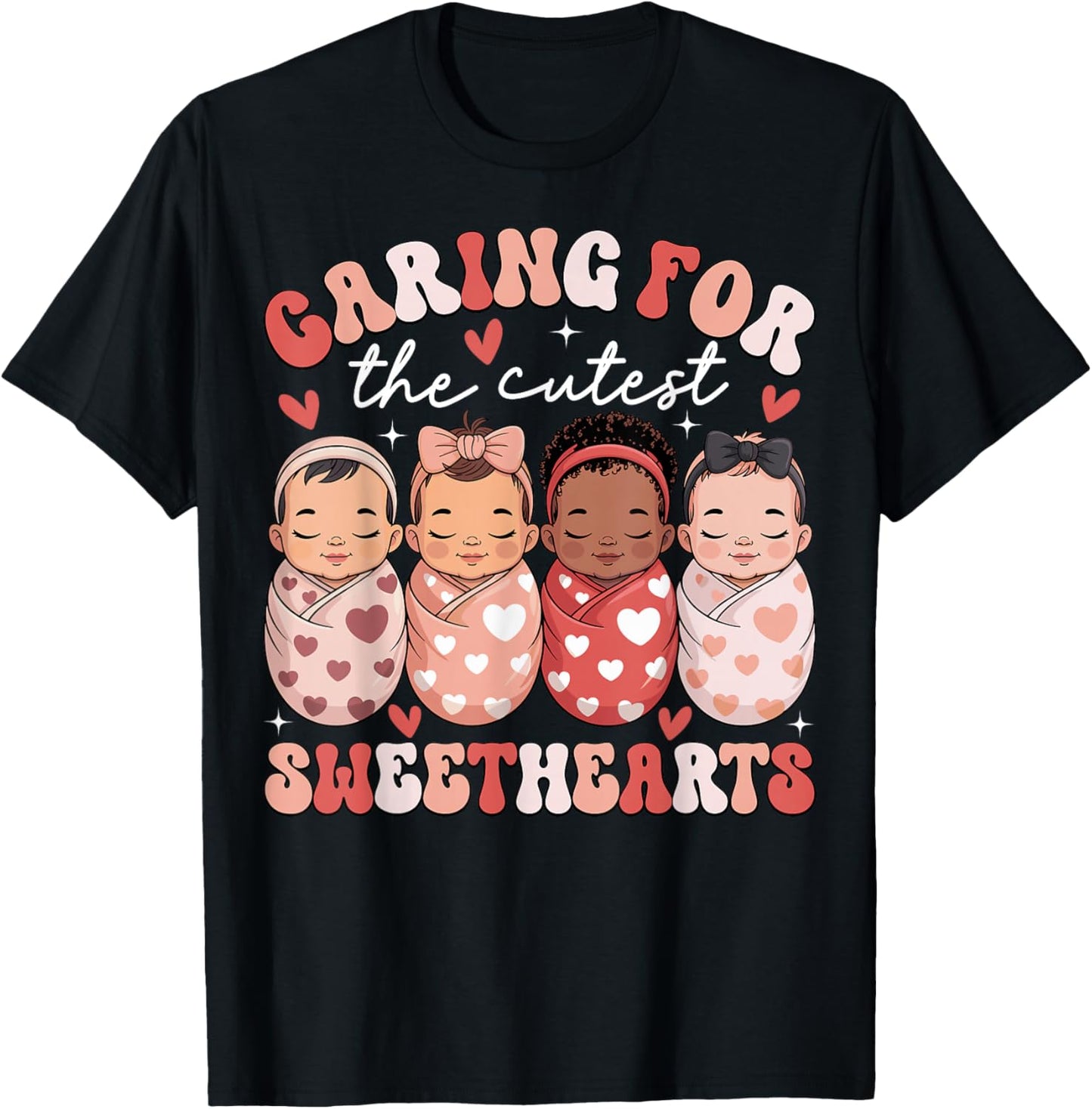 Caring for The Cutest Sweethearts NICU Nurse Valentines Day T-Shirt - T-Shirt | Black