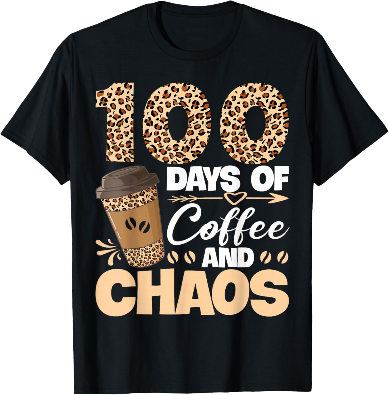 100 Days of Coffee and Chaos Teachers 100th Day of School T-Shirt - T-Shirt | Black