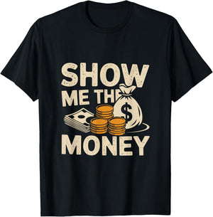 Love and Money I Love Money Show Me The Money Meme Funny T-Shirt - T-Shirt | Black