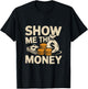 Love and Money I Love Money Show Me The Money Meme Funny T-Shirt - T-Shirt | Black