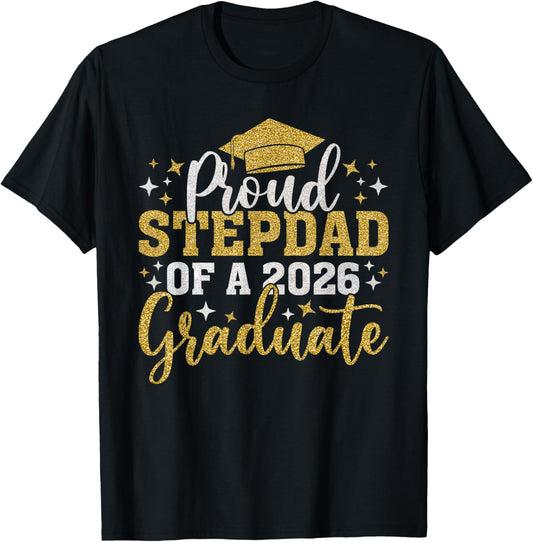 Stepdad Senior 2026 Proud of A Class of 2026 Graduate T-Shirt - T-Shirt | Black