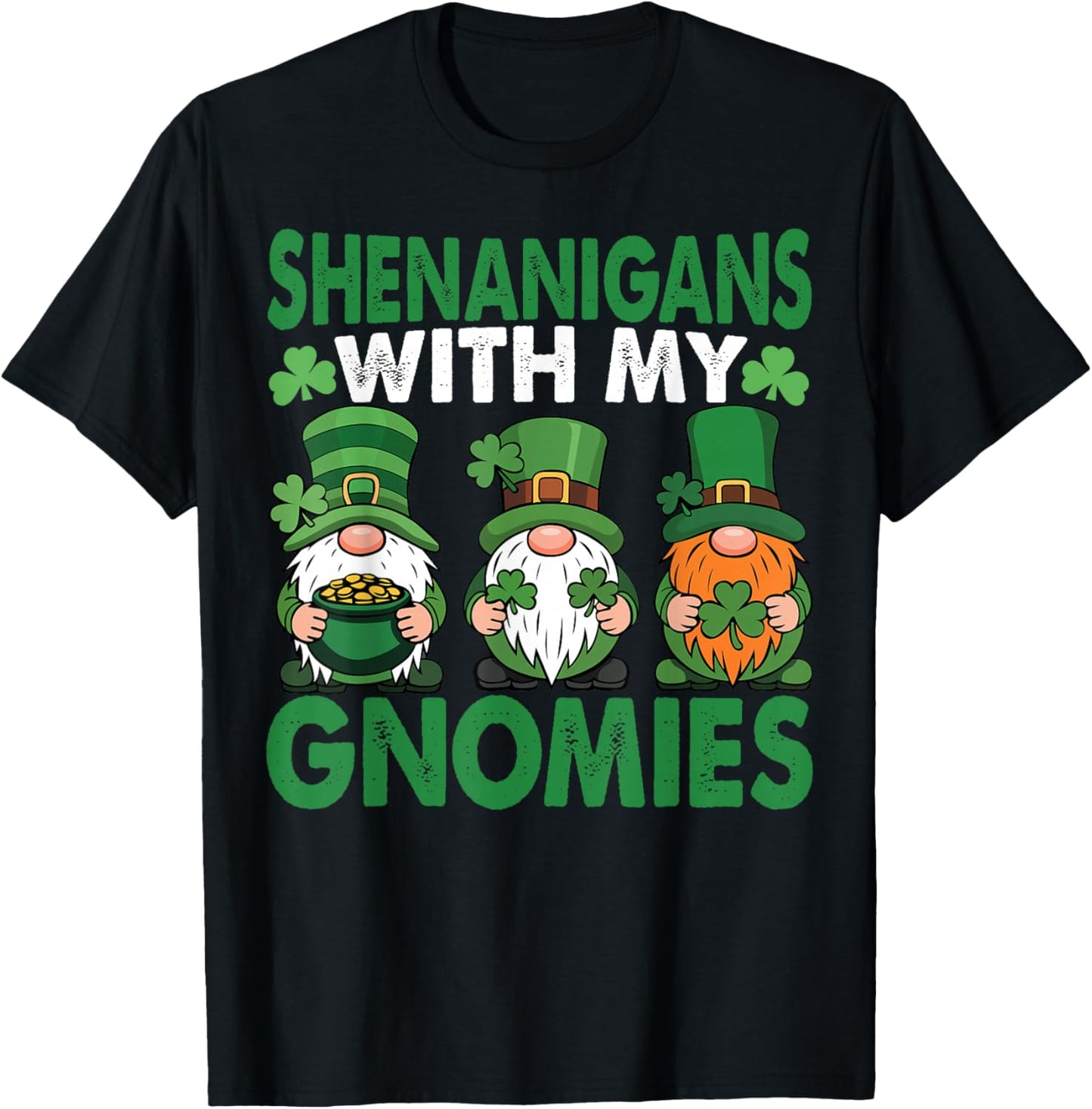 Shenanigans with My Gnomies Funny St Patricks Day Women T-Shirt - T-Shirt | Black
