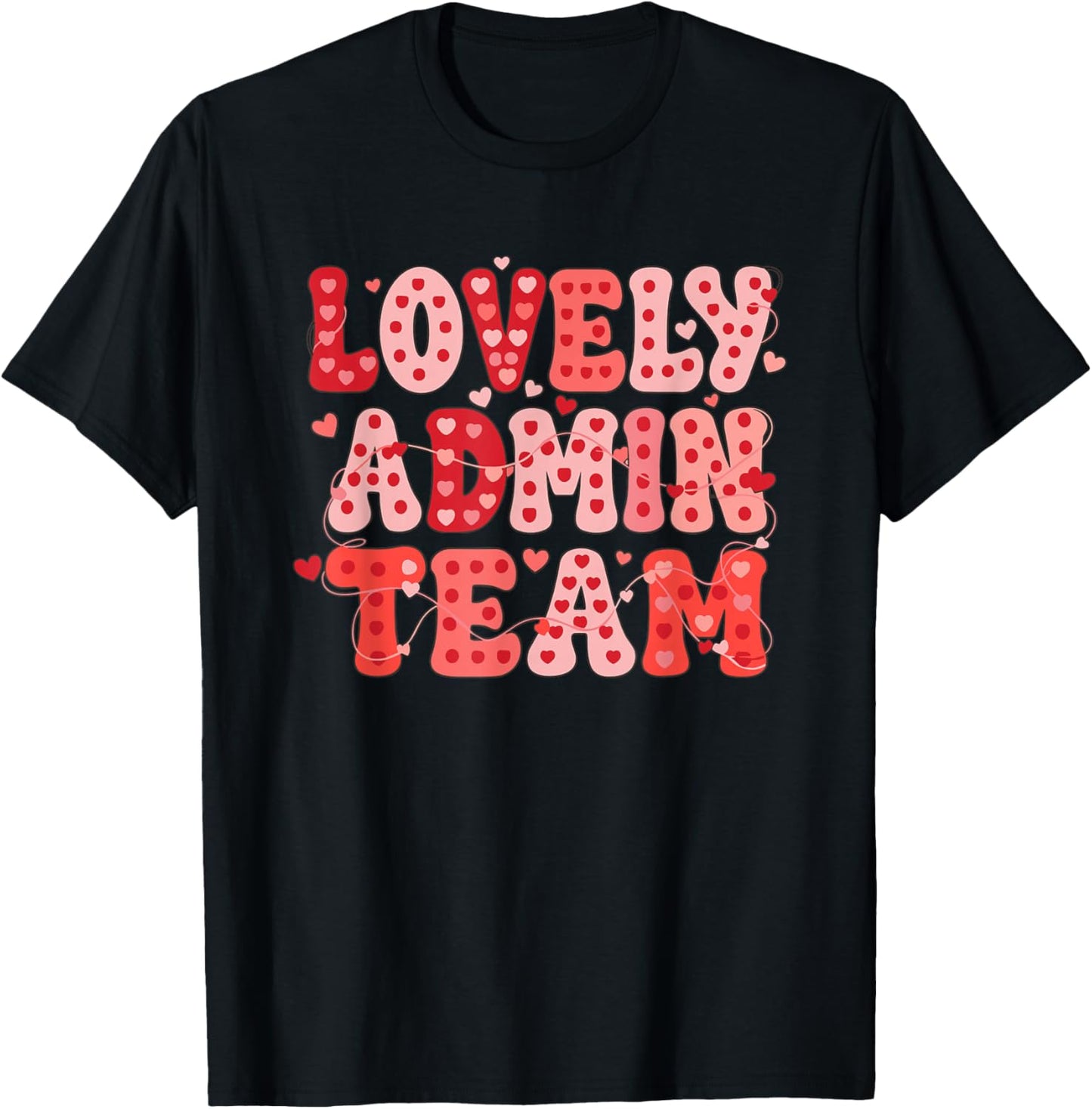 Lovely Admin Team Administrative Professionals Day Tribute T-Shirt - T-Shirt | Black