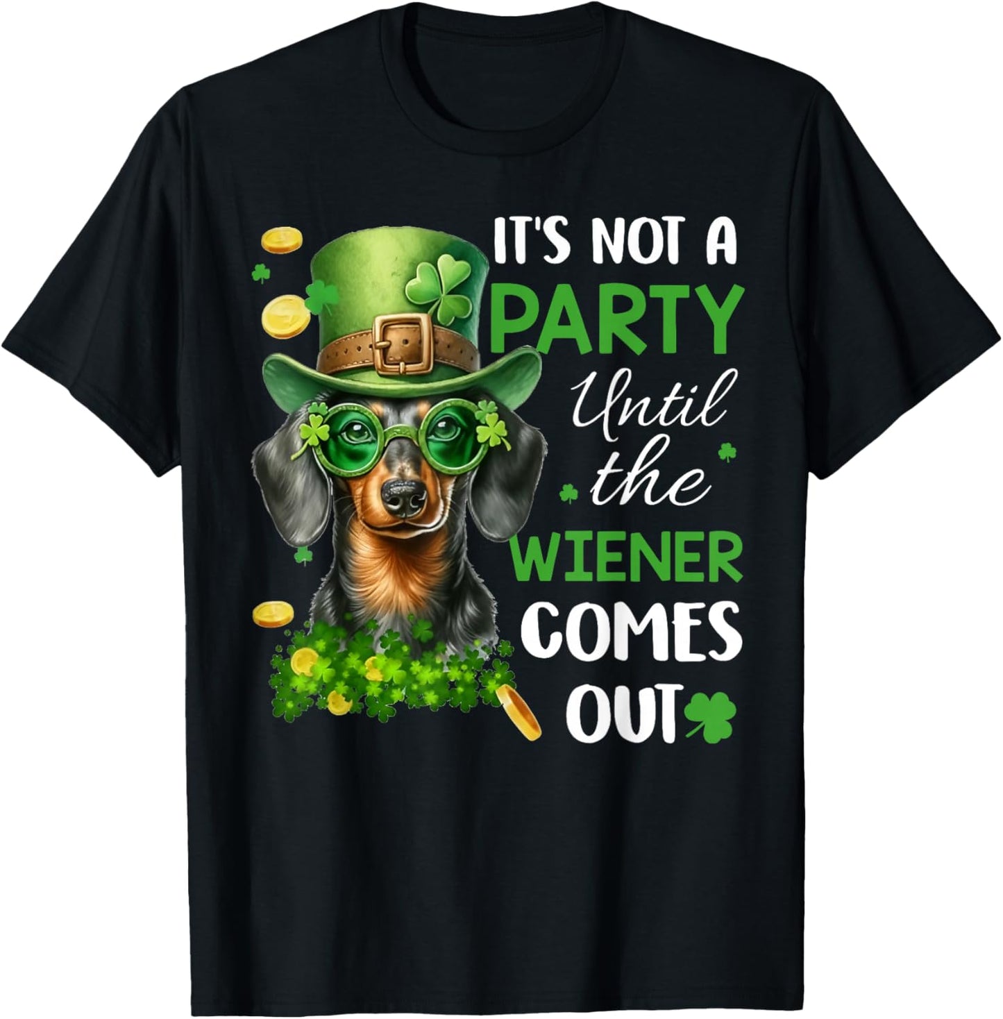 It's Not A Party Until The Wiener Comes Out T-Shirt - T-Shirt | Black