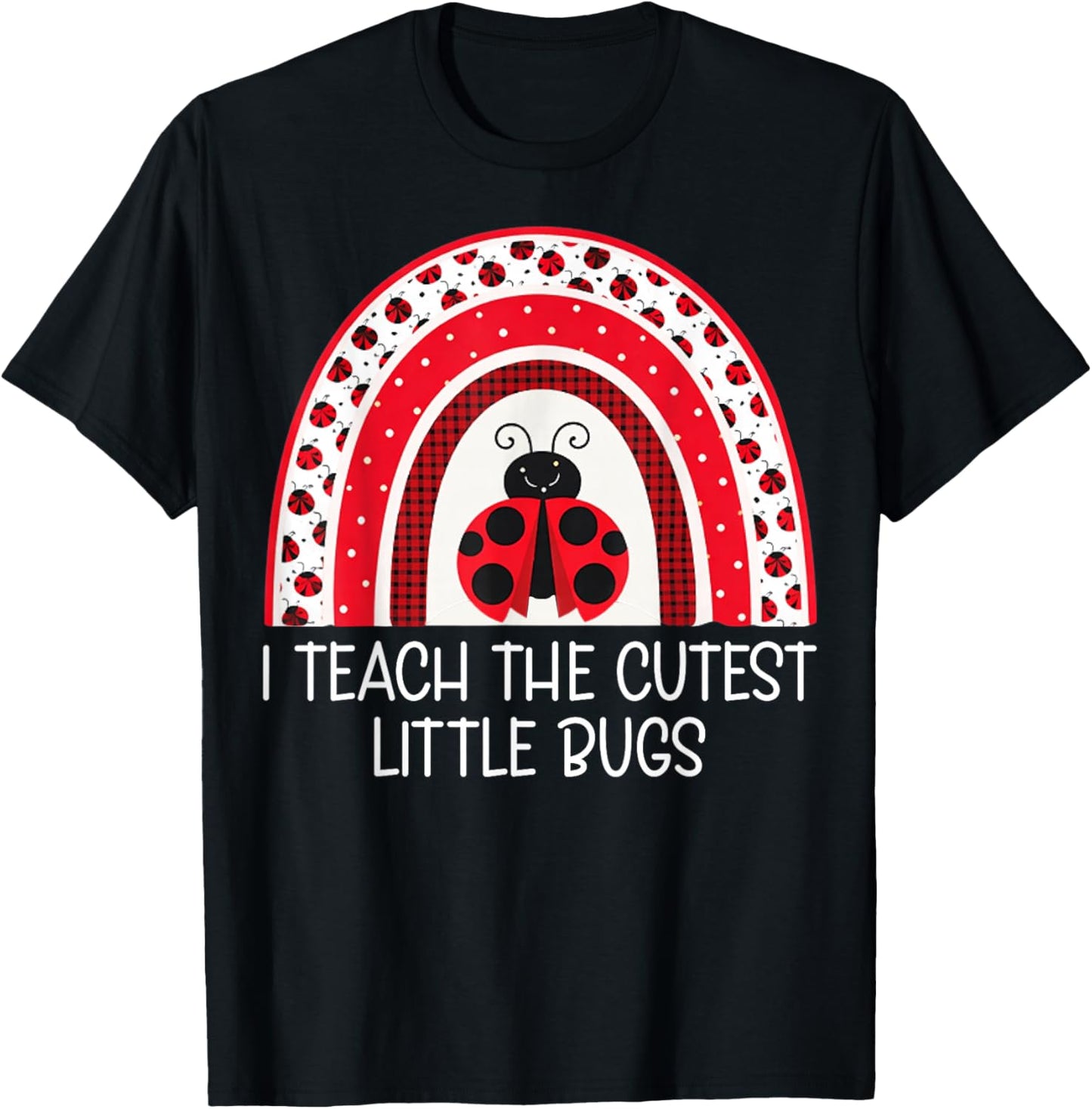 I Teach The Cutest Little Bugs - Teacher Valentine's Day T-Shirt - T-Shirt | Black