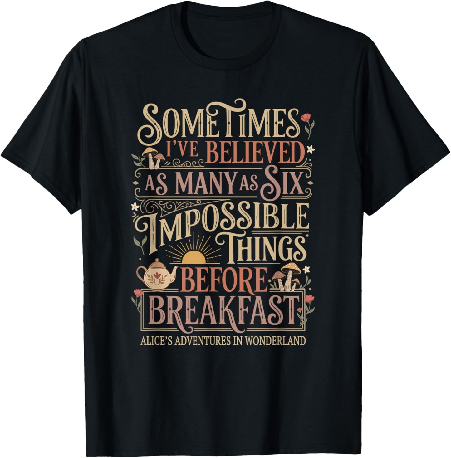 Alice in Wonderland Quote Impossible T-Shirt - T-Shirt | Black