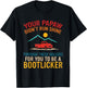 Your Papaw, Didn't Run Shine, Through These Hollers T-Shirt - T-Shirt | Black
