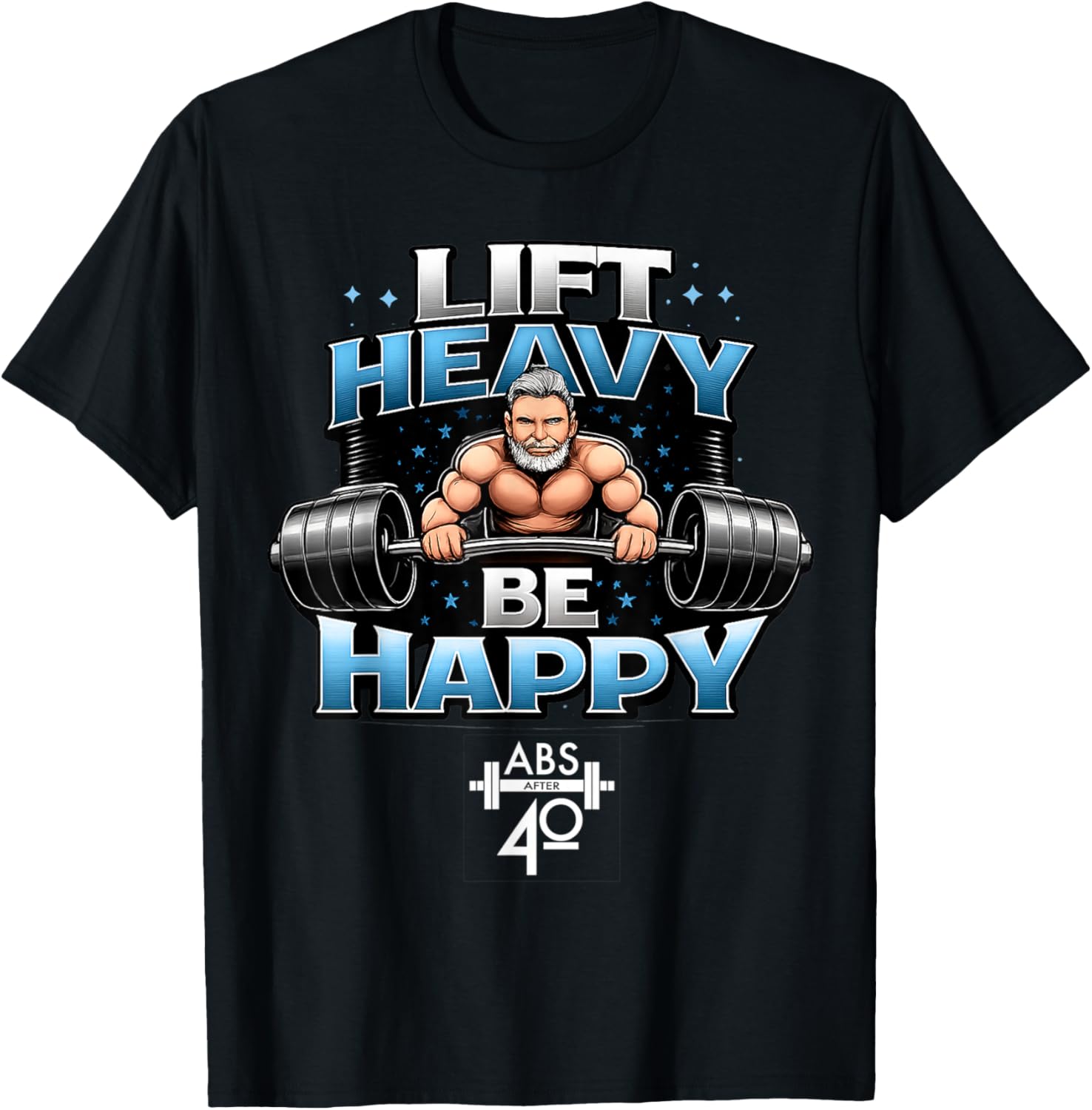 Lift Heavy, Be Happy T-Shirt - T-Shirt | Black