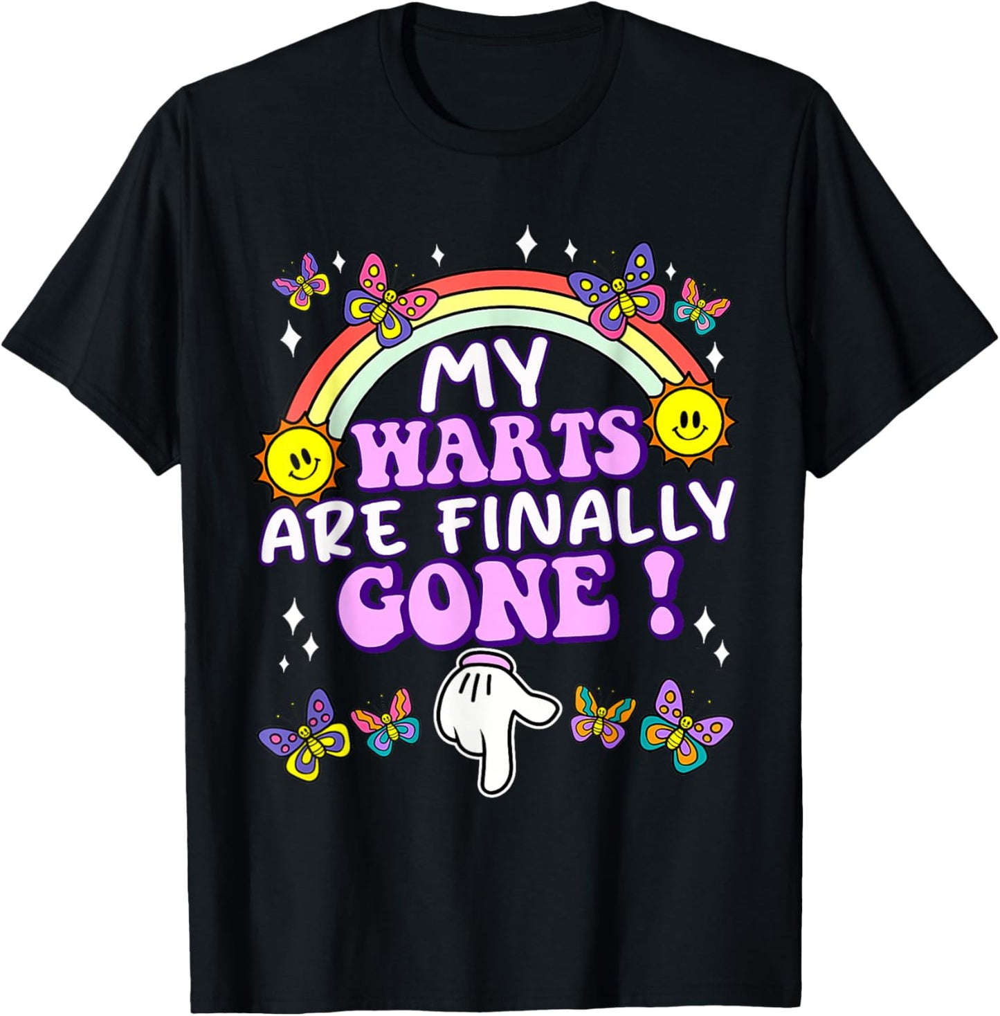 My Warts are Finally Gone Funny Embarrassing Adult Humor T-Shirt - T-Shirt | Black