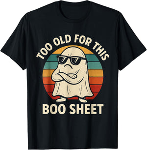 Too Old for This Boo Sheet Ghost Funny Halloween Men Women T-Shirt - T-Shirt | Black