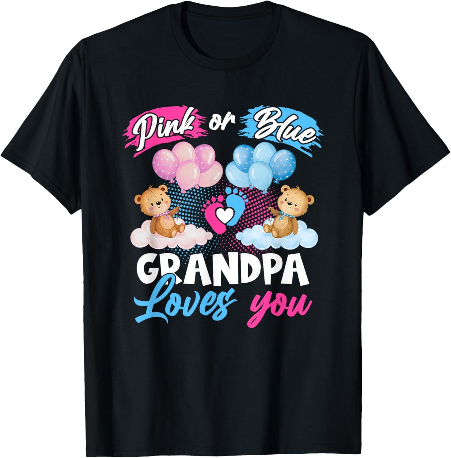 Bears Pink Or Blue Grandpa Loves You Gender Reveal T-Shirt - T-Shirt | Black