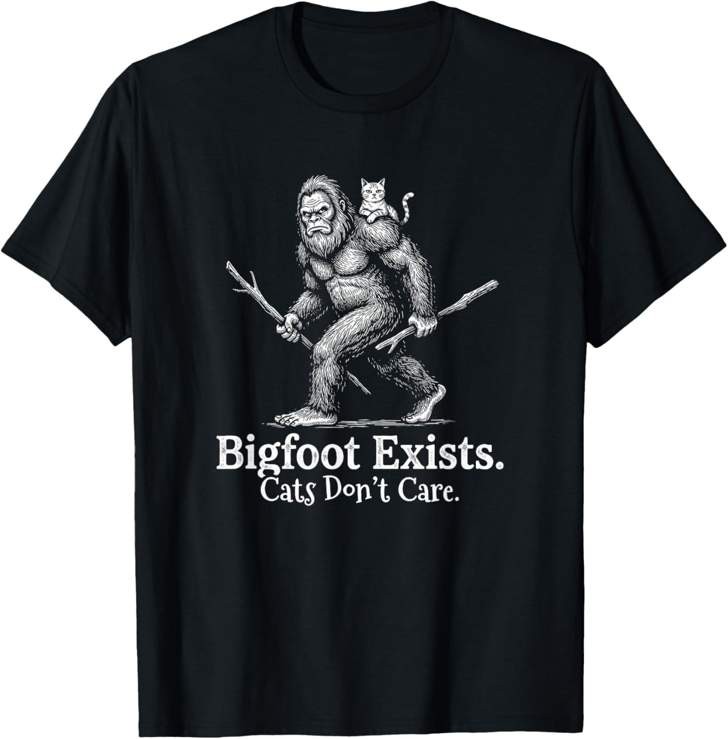 Bigfoot Exists Cats Don't Care Funny Sasquatch Cat T-Shirt - T-Shirt | Black