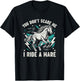 You Dont Scare Me I Ride A Mare Horse Equestrian Cowboy Love T-Shirt - T-Shirt | Black