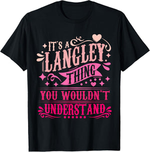 It's A Langley Thing You Wouldn't Understand Langley T-Shirt - T-Shirt | Black