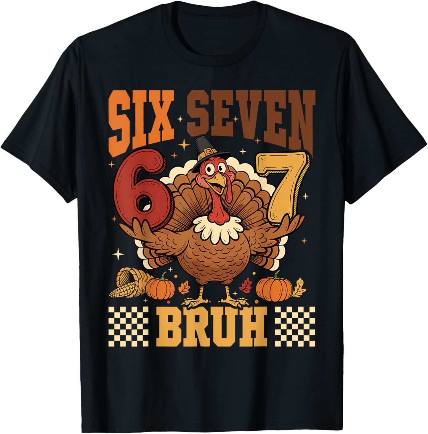 Six Seven Bruh 6 7 Meme Turkey Thanksgiving Boys Girls Kids T-Shirt - T-Shirt | Black