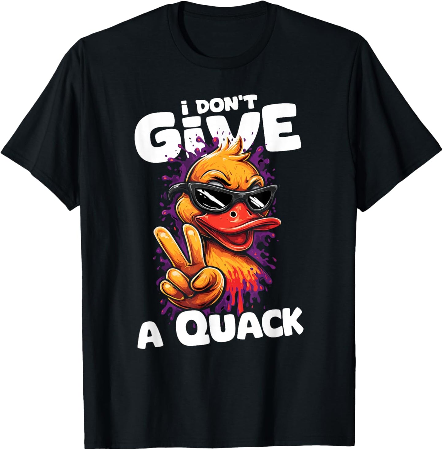 I Don’t Give A Duck Quack | Sarcastic Humor Funny Duckies T-Shirt - T-Shirt | Black