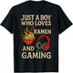 Just a Boy Who Loves Ramen and Gaming T-Shirt - T-Shirt | Black