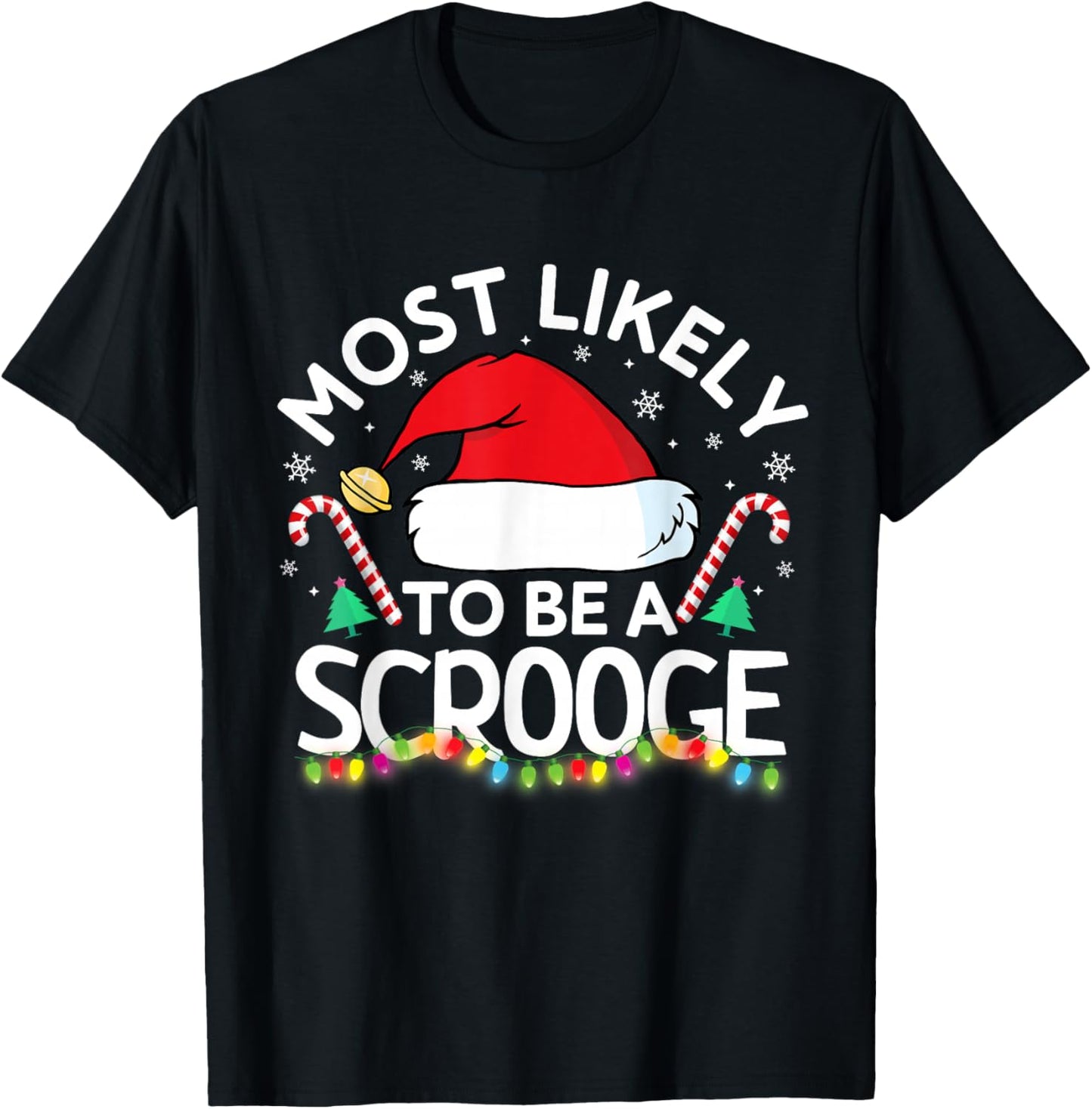 Most Likely to Be A Scrooge Funny Family Matching Christmas T-Shirt - T-Shirt | Black
