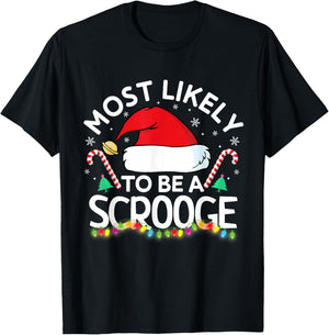 Most Likely to Be A Scrooge Funny Family Matching Christmas T-Shirt - T-Shirt | Black
