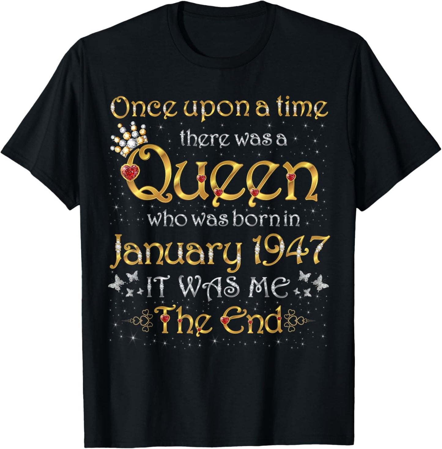 Once Upon A Time There was A Queen was Born in January 1947 T-Shirt - T-Shirt | Black
