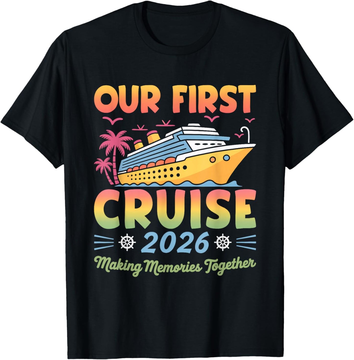 Our First Cruise 2026 Together Cute Matching Couples Cruise T-Shirt - T-Shirt | Black