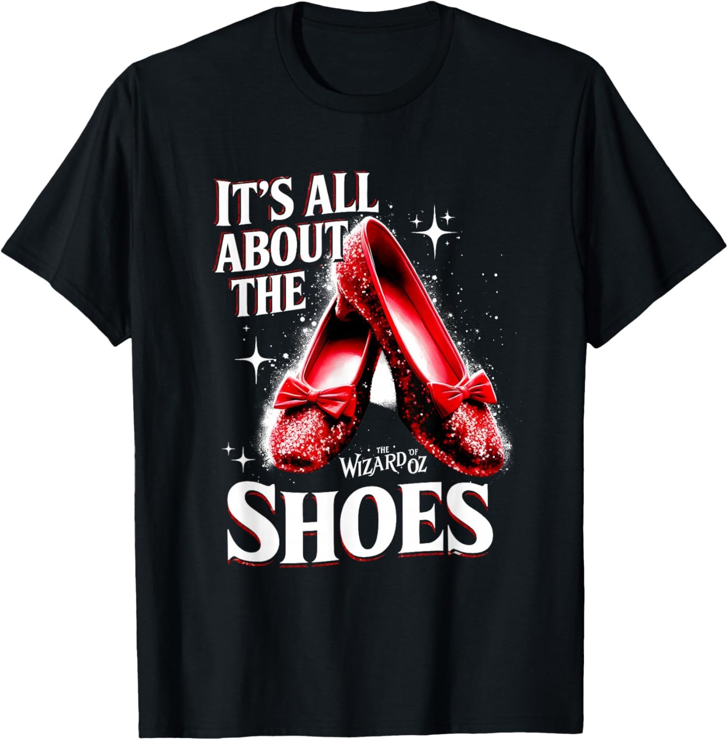 Ruby a Slipper It All About Shoes Wizard 0f O z T-Shirt - T-Shirt | Black