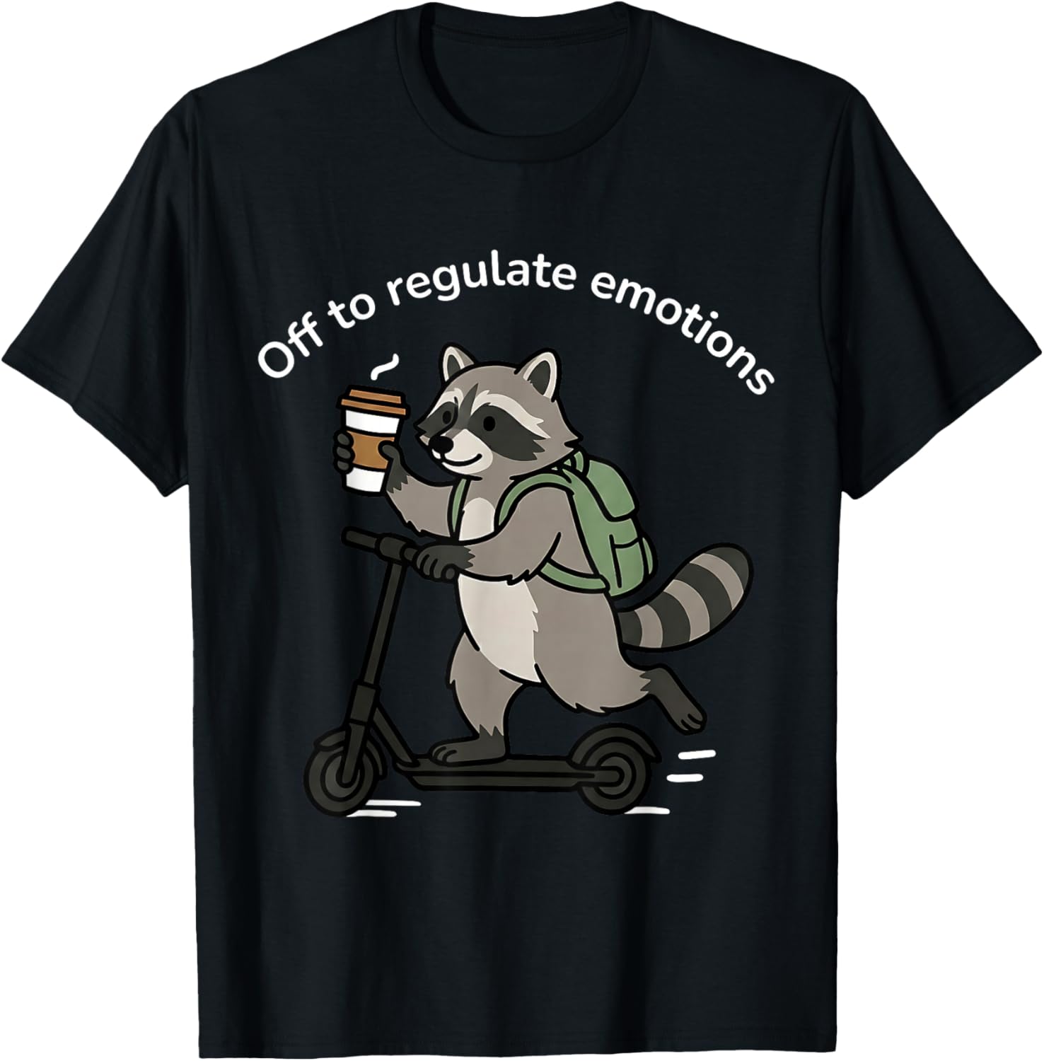 Off to Regulate Emotions Raccoon Mental Health Counselor T-Shirt - T-Shirt | Black