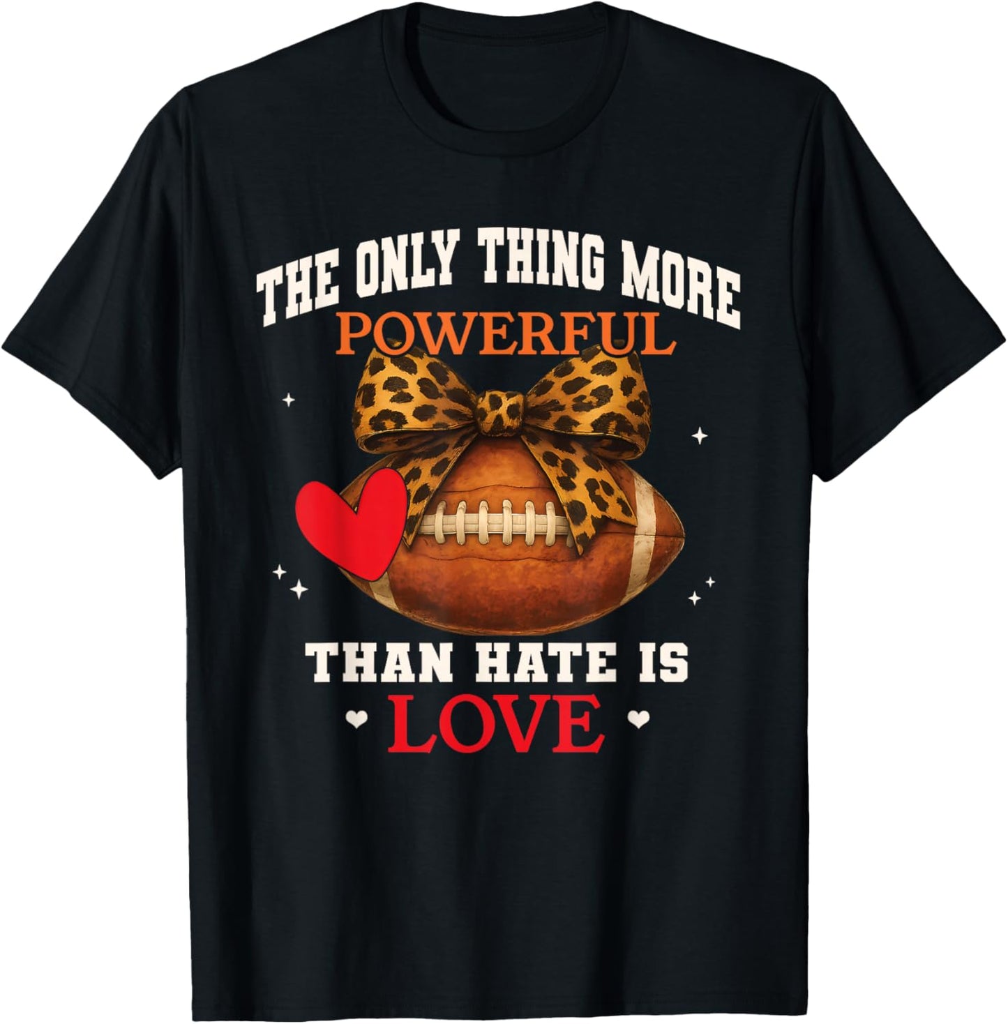 The Only Thing More Powerful Than Hate is Love Men Women T-Shirt - T-Shirt | Black