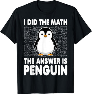 I Did The Math The Answer is Penguin T-Shirt - T-Shirt | Black