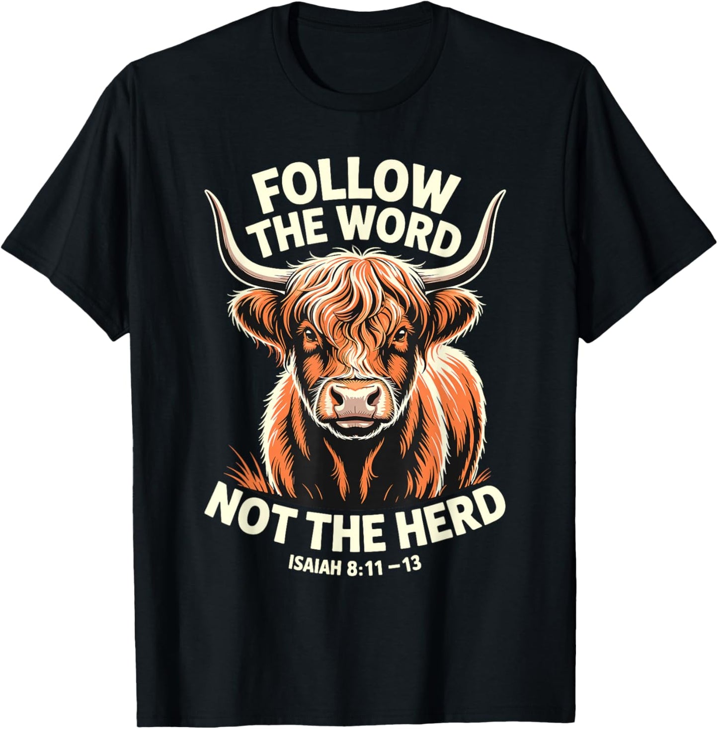 Follow the Word Not the Herd Christian Cow Bible Verse T-Shirt - T-Shirt | Black