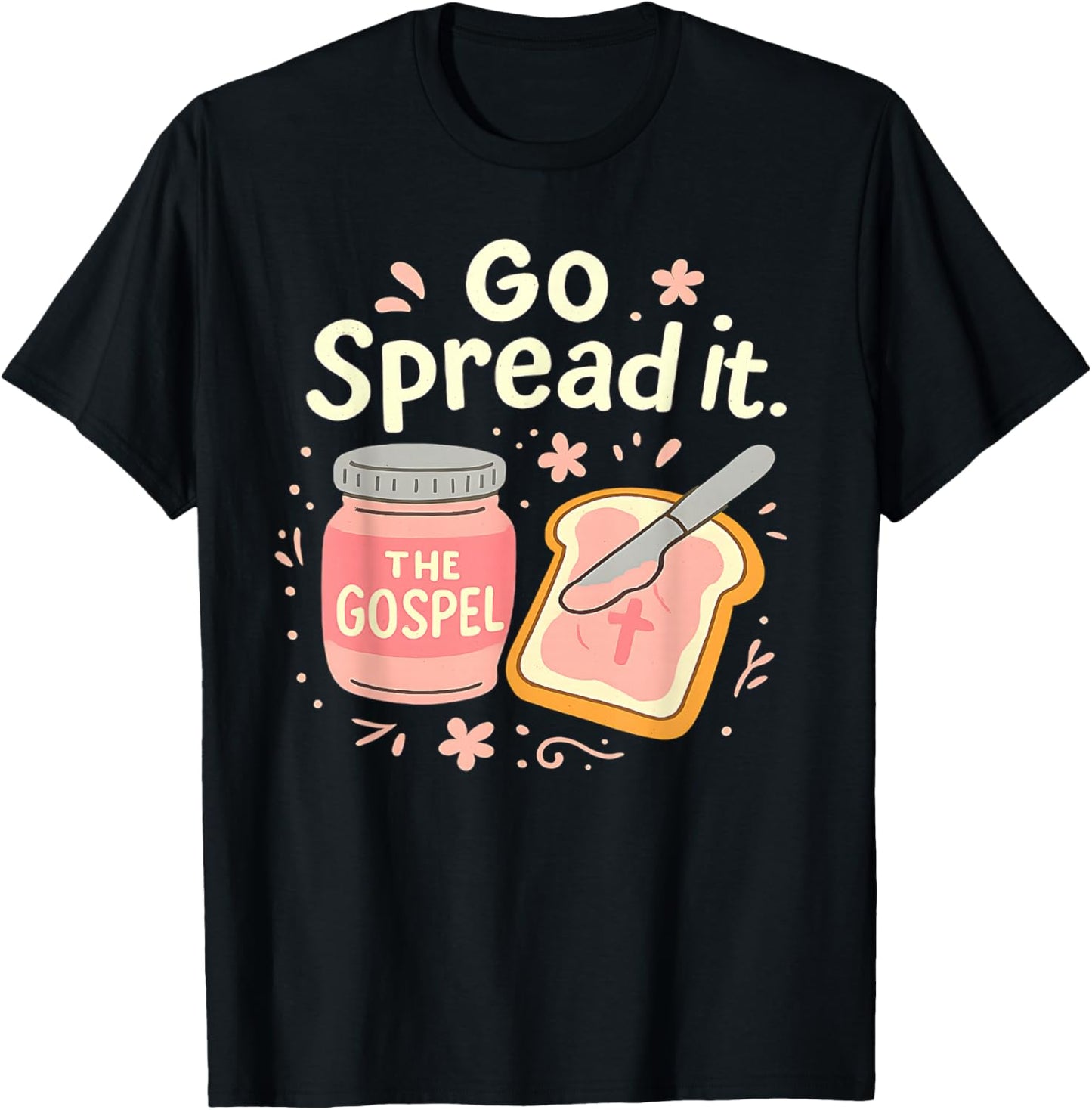 Go Spread It Funny Gospel Pun Christian Faith Religious Art T-Shirt - T-Shirt | Black