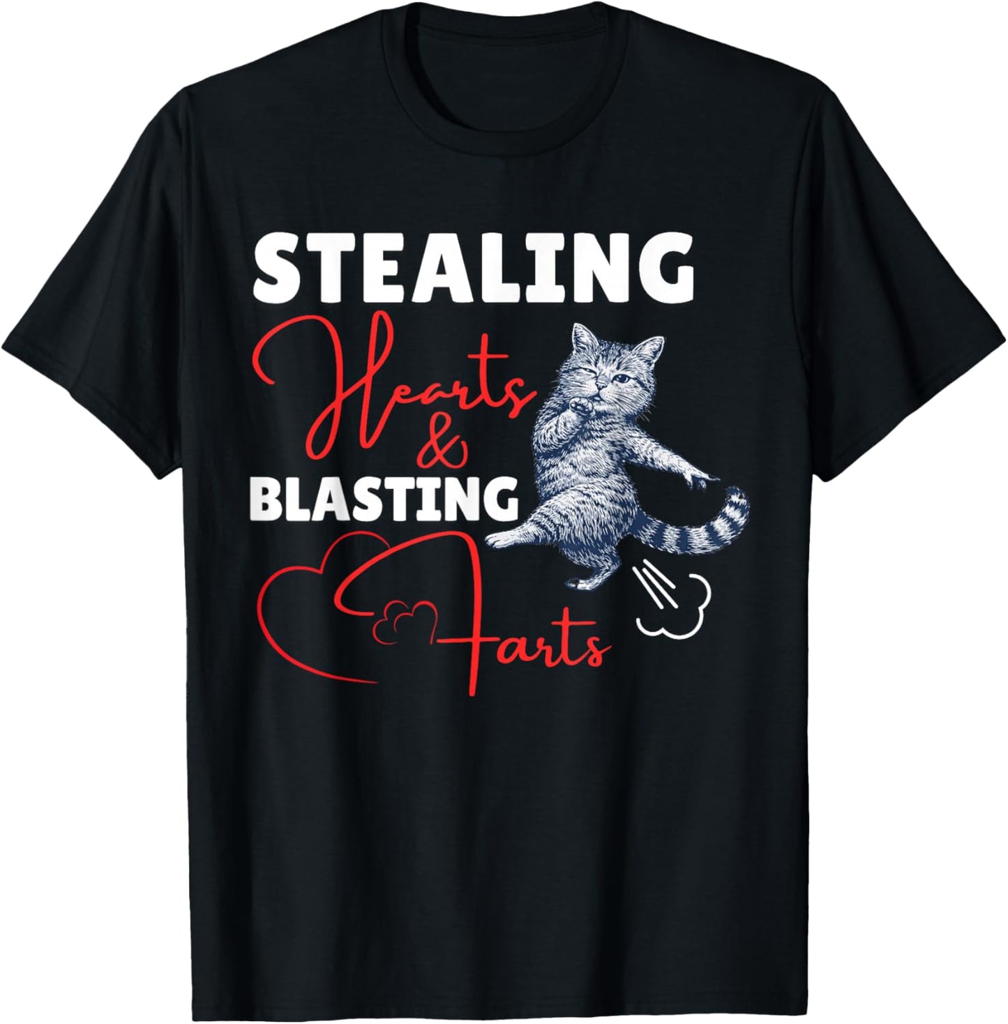 Stealing Hearts and Blasting Farts Funny Cat Lover Valentine T-Shirt - T-Shirt | Black
