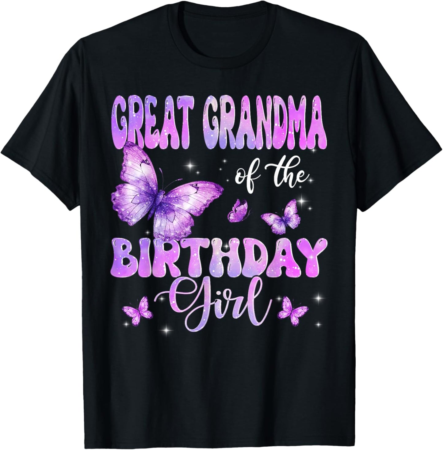 Great Grandma of The Birthday Girl Butterfly Funny Family T-Shirt - T-Shirt | Black