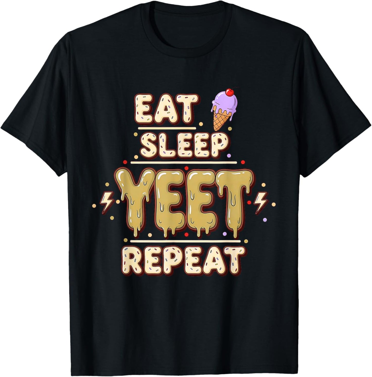 Eat Sleep Yeet Repeat, Funny Yeet Meme, Retro Yeet Saying T-Shirt - T-Shirt | Black