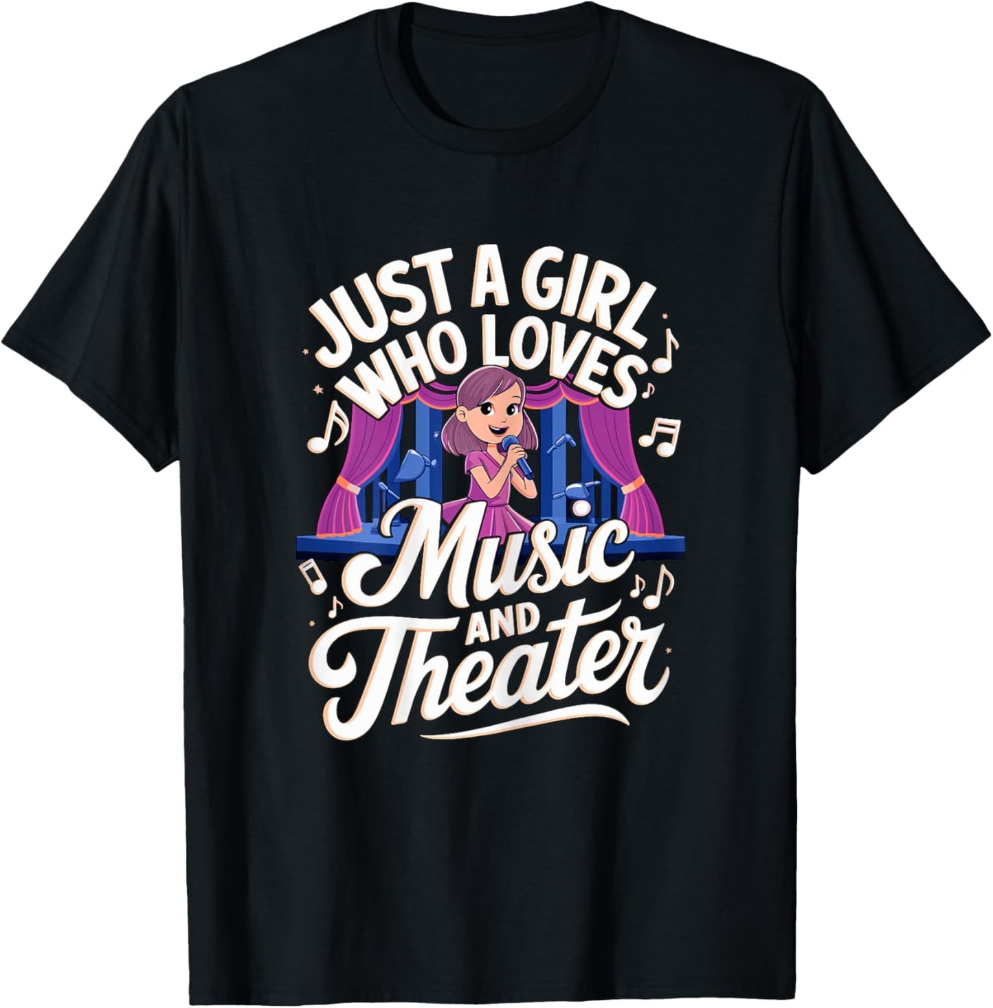 Just a Girl who Loves Music and Theater T-Shirt - T-Shirt | Black