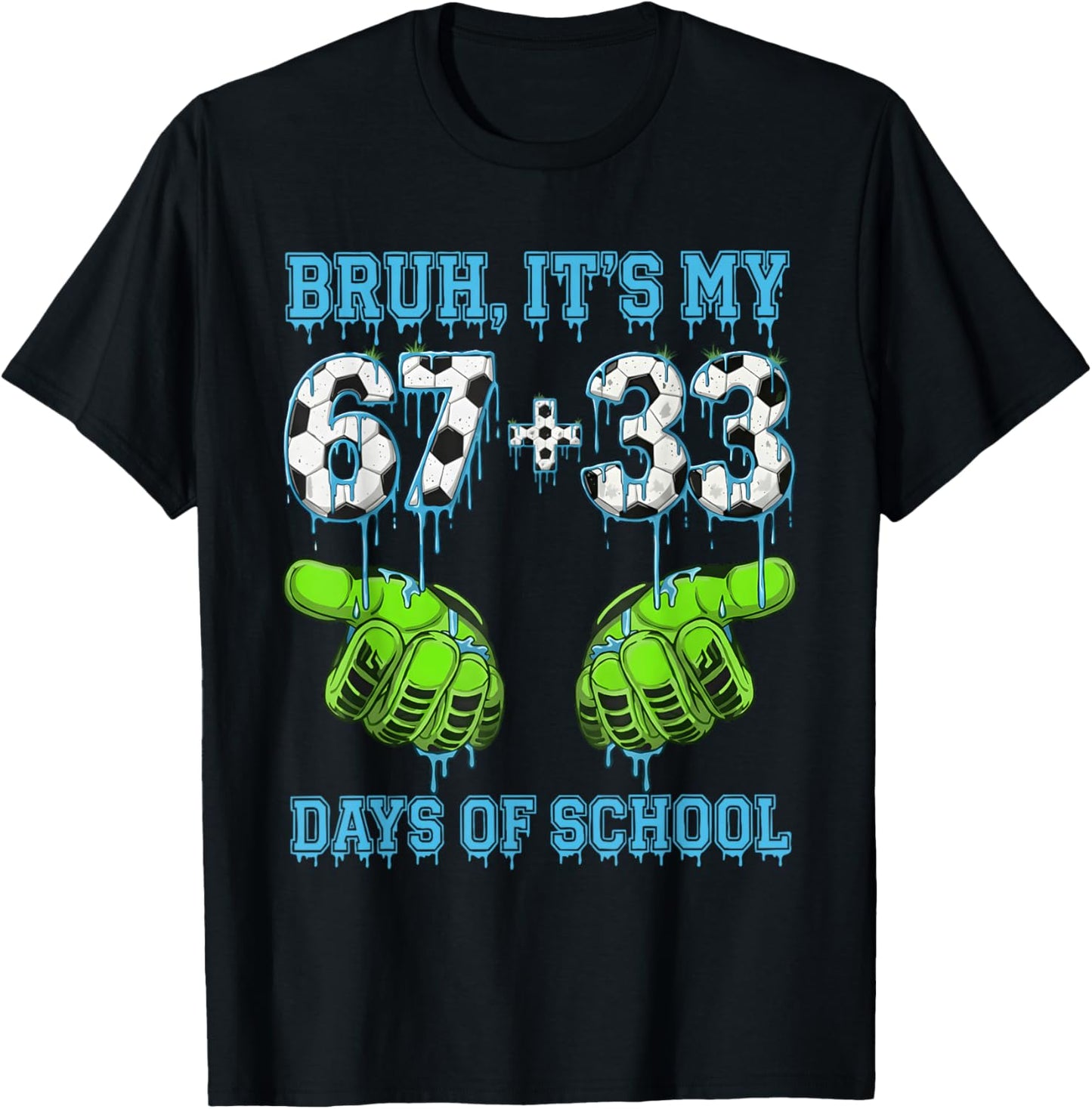 Bruh It's My 67 33 Days of School Boys 100th Day of School T-Shirt - T-Shirt | Black