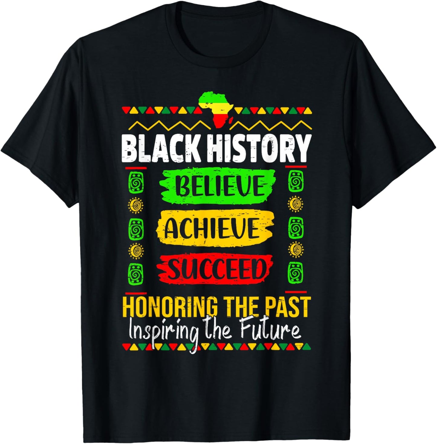 Black History Month Believe Achieve Succeed Men Women Kids T-Shirt - T-Shirt | Black