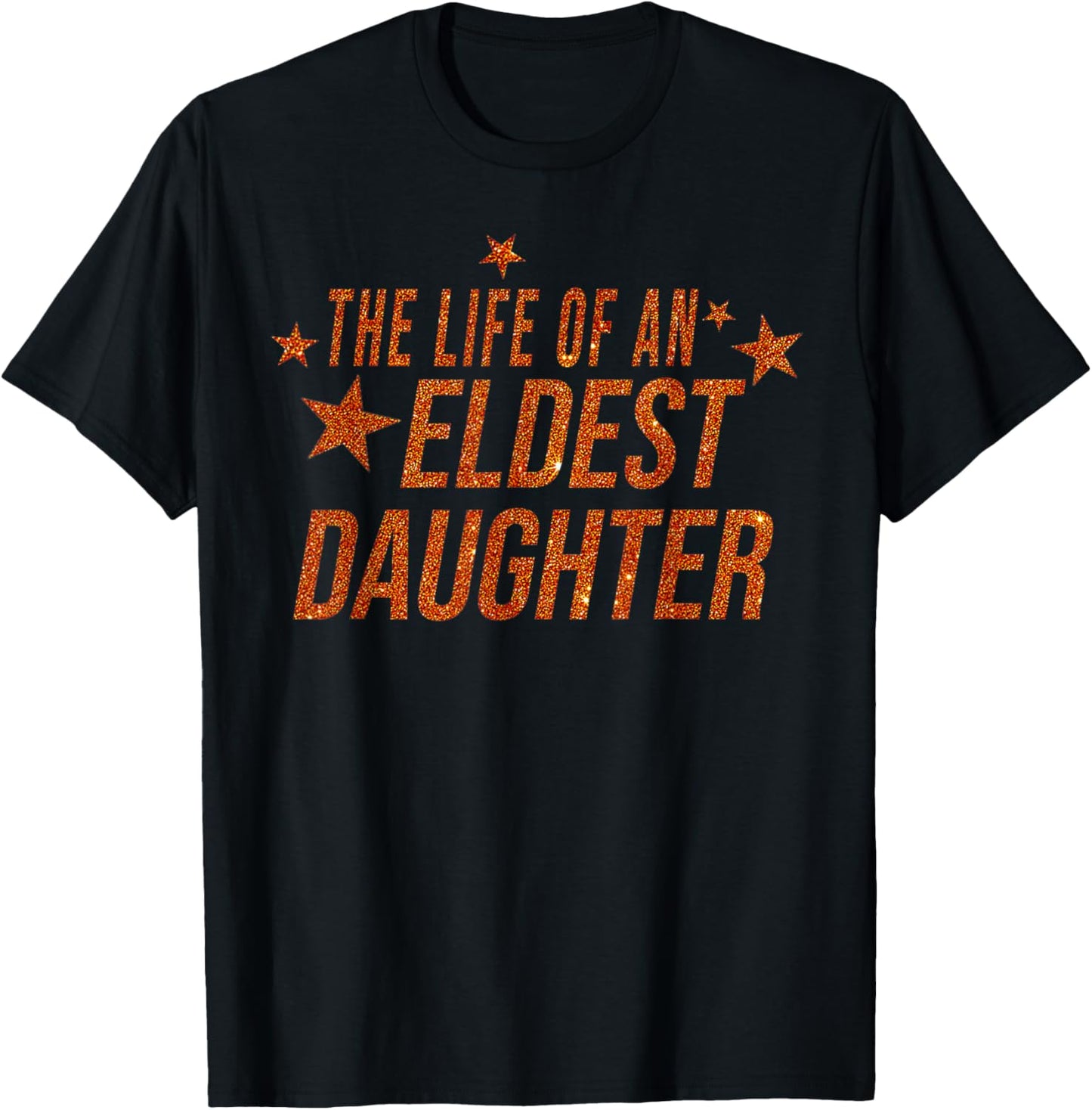 The Life of an Eldest Daughter T-Shirt - T-Shirt | Black