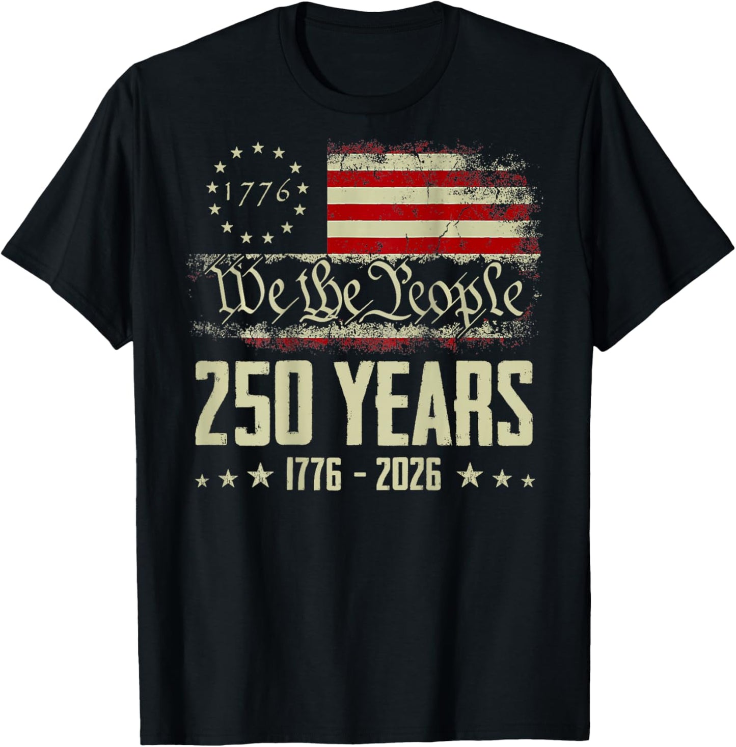 We The People 250 Years America 1776-2026 USA Flag (On Back) T-Shirt - T-Shirt | Black