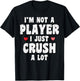 Valentines Day Not A Player Crush A Lot Funny Men Women T-Shirt - T-Shirt | Black