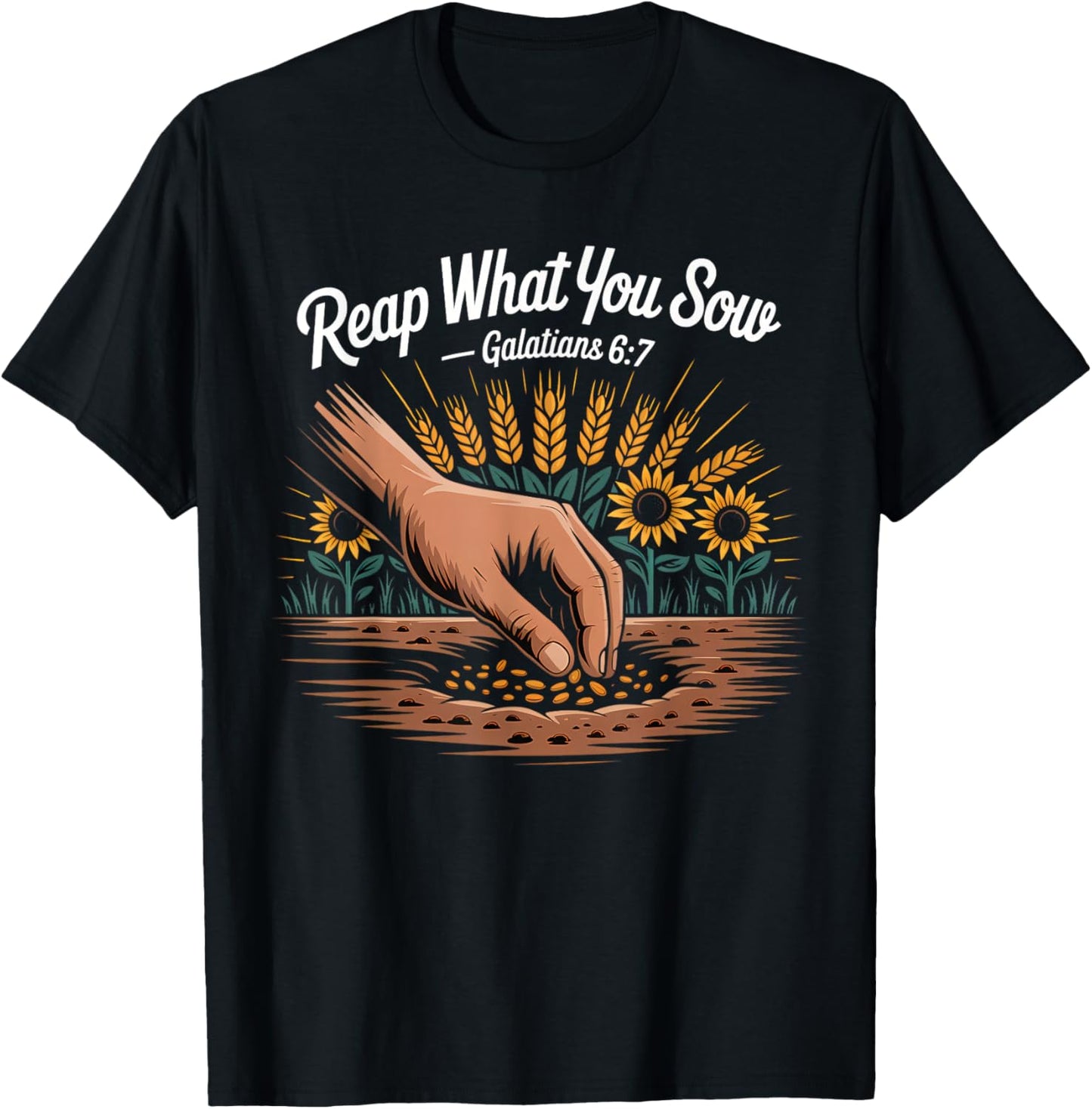 Reap What You Sow Galatians Bible Verse T-Shirt - T-Shirt | Black