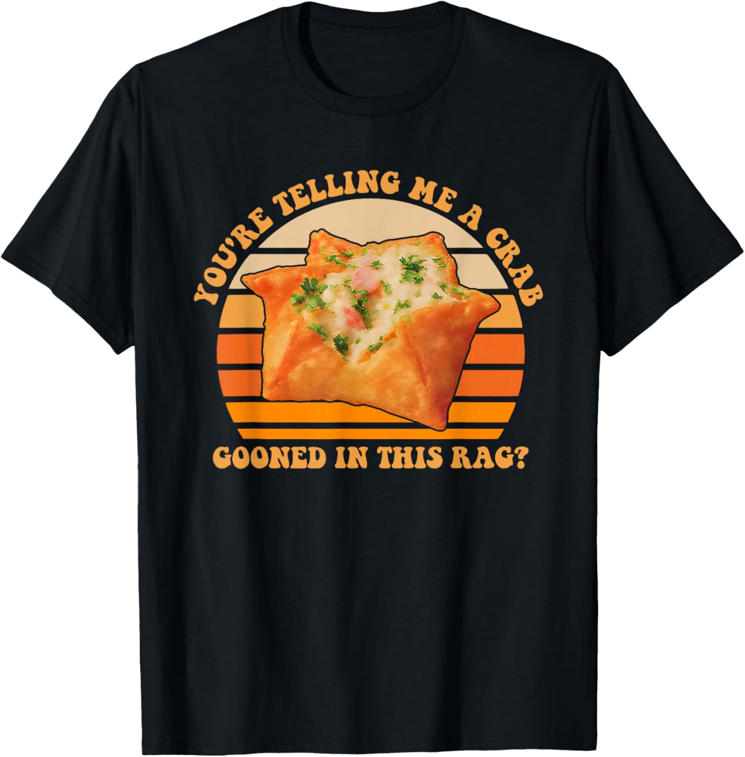 A Crab Gooned in This Rag, Sarcastic T-Shirt - T-Shirt | Black