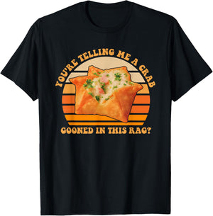 A Crab Gooned in This Rag, Sarcastic T-Shirt - T-Shirt | Black