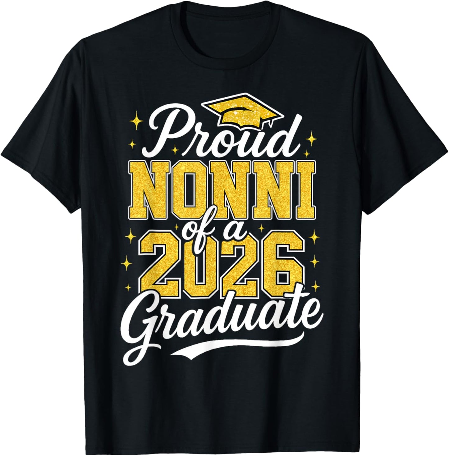 Proud Nonni of A 2026 Graduate Class of 2026 Graduation T-Shirt - T-Shirt | Black